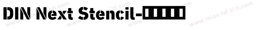 DIN Next Stencil字体转换